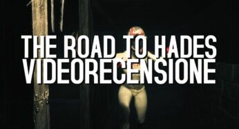 The Road to Hades: recensione e video recensione