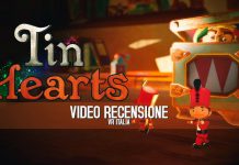 Tin Hearts: recensione e video recensione