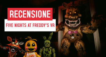 Five Nights at Freddy’s VR – Help Wanted: recensione e video recensione (PSVR, Oculus Rift, HTC Vive)