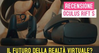 Oculus Rift S – recensione e video recensione del nuovo visore PC