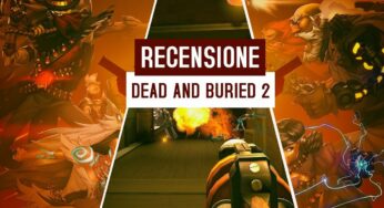Dead and Buried 2 – recensione e video recensione (Oculus Rift, Oculus Quest)