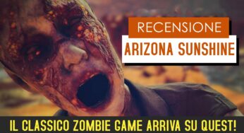 Arizona Sunshine – recensione e video recensione (Oculus Quest)